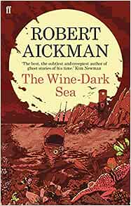 The Wine-Dark Sea — Robert Aickman