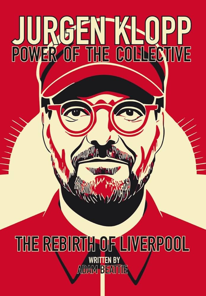 Jurgen Klopp: Power of the Collective (Hardback) — Adam Beattie