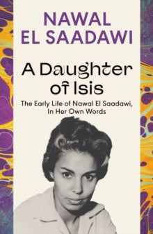A Daughter of Isis — Nawal El Saadawi