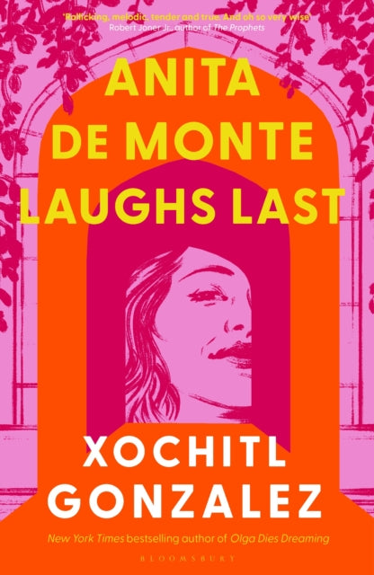 Anita De Monte Laughs Last (Hardback Edition) — Xochitl Gonzalez