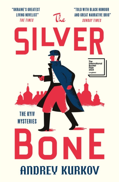 The Silver Bone (Hardback Edition) — Andrey Kurkov