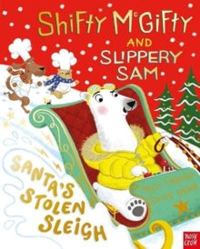 Shifty McGifty and Slippery Sam : Santa's Stolen Sleigh — Tracey Corderoy & Steven Lenton