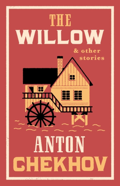 The Willow & Other Stories — Anton Chekhov