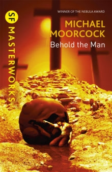 Behold the Man — Michael Moorcock