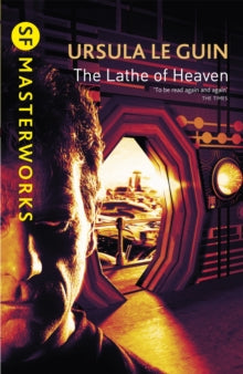 The Lathe of Heaven — Ursula K. Le Guin