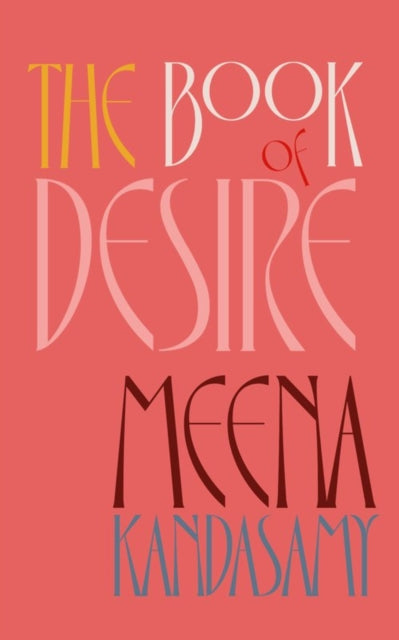 The Book of Desire (Hardback Edition) — Meena Kandasamy