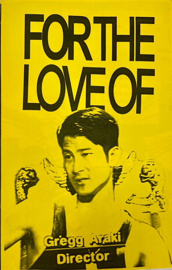 For the Love of : Gregg Araki — Mattazine Society (2023)
