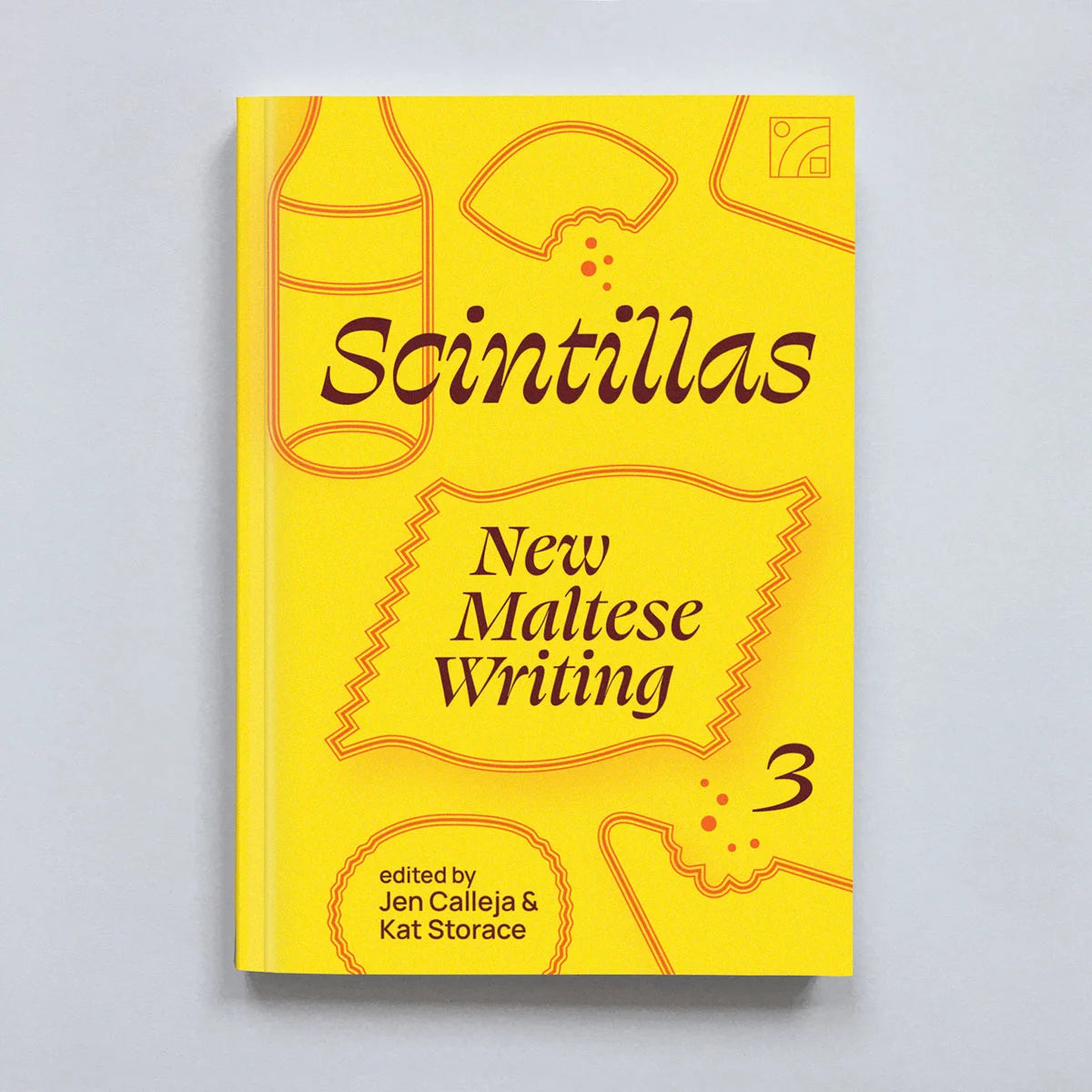 Scintillas: New Maltese Writing 3 — Ed. Jen Calleja & Kat Storace