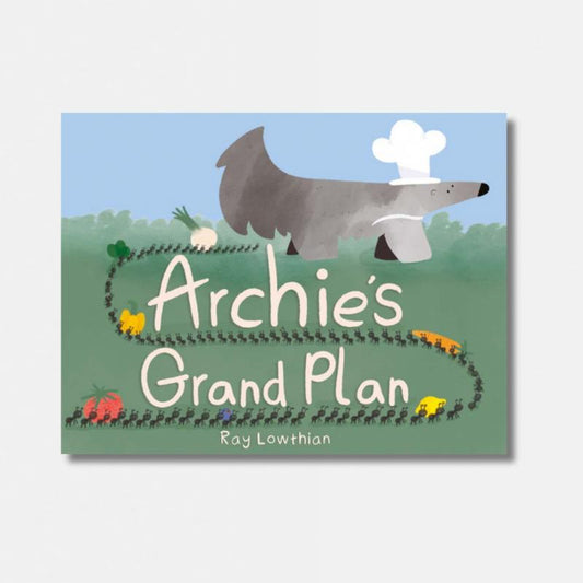 Archie's Grand Plan — Ray Lowthian