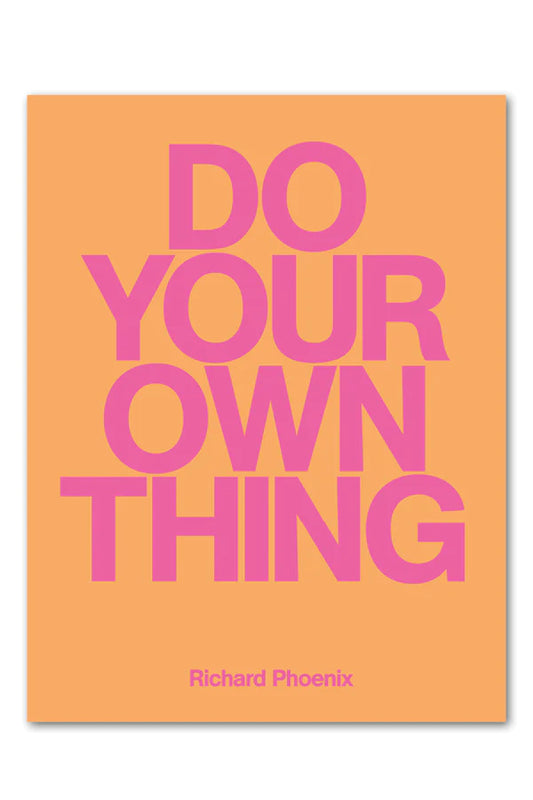 Do Your Own Thing — Richard Phoenix