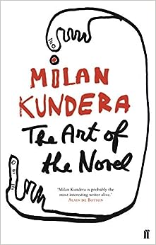 The Art of the Novel — Milan Kundera