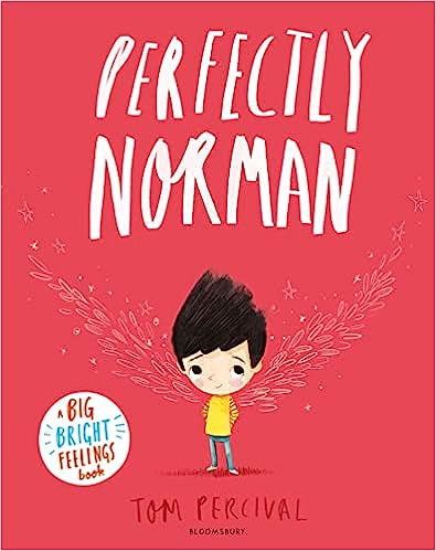 Perfectly Norman : A Big Bright Feelings Book – Tom Percival