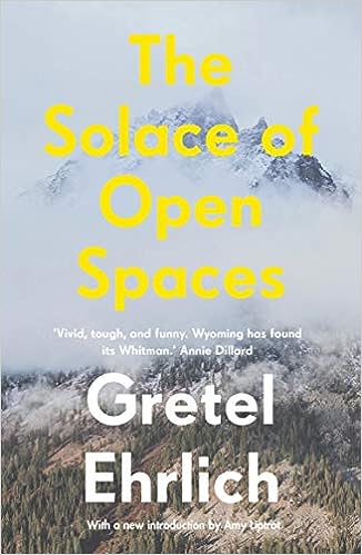 The Solace of Open Spaces — Gretel Ehrlich