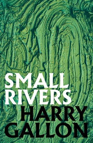 Small Rivers — Harry Gallon