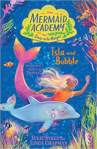 Mermaid Academy - Isla and Bubble