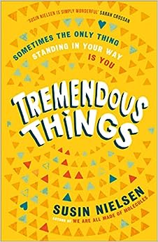 Tremendous Things – Susin Nielsen