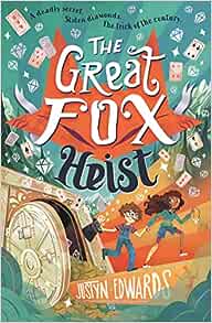 The Great Fox Heist – Justin Edwards