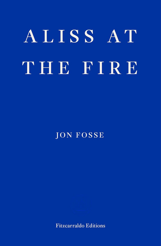 Aliss at the Fire — Jon Fosse