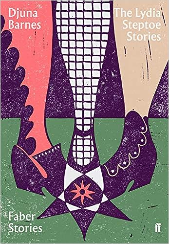 The Lydia Steptoe Stories : Faber Stories — Djuna Barnes