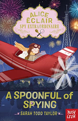 Alice Eclair, Spy Extraordinaire! A Spoonful of Spying — Sarah Todd Taylor