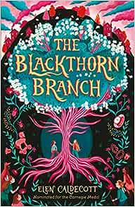 The Blackthorn Branch – Elen Caidecott