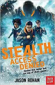 S.T.E.A.L.T.H.: Access Denied : Book 1 — Jason Rohan