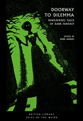 Doorway to Dilemma: Bewildering Tales of Dark Fantasy — Ed. Mike Ashley