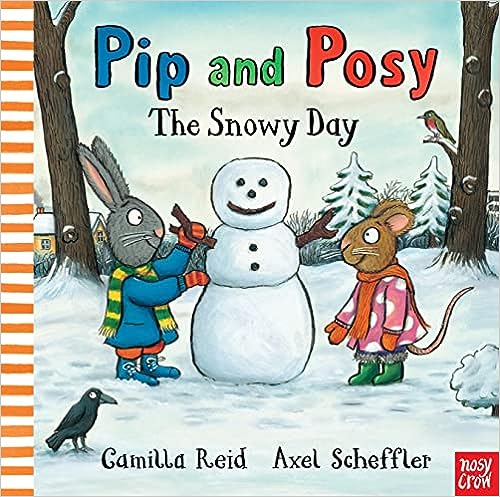 Pip and Posy The Snowy Day – Axel Scheffler