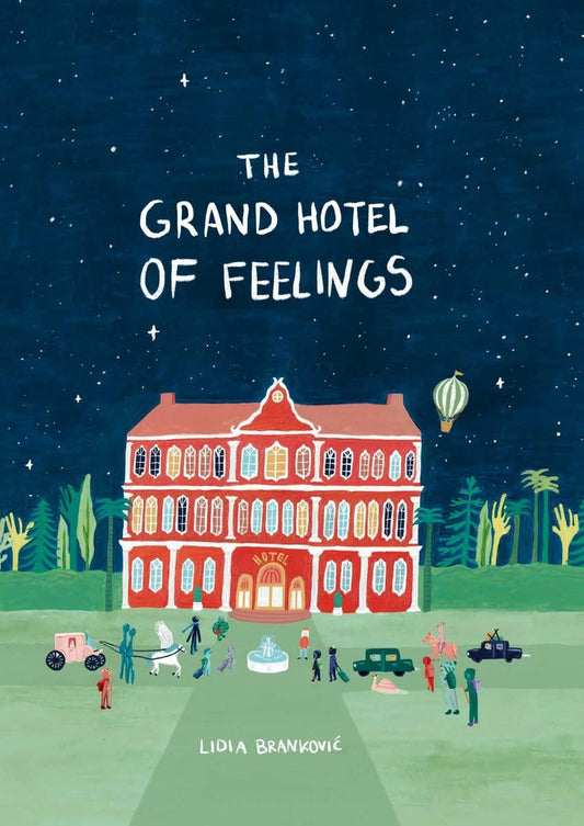 The Grand Hotel of Feelings — Lidia Branjović