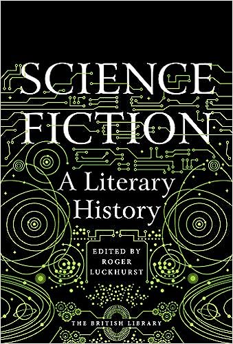 Science Fiction: A Literary History – ed. Roger Luckhurst