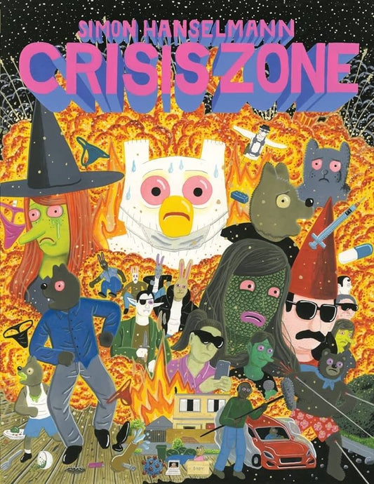Crisis Zone — Simon Hanselmann