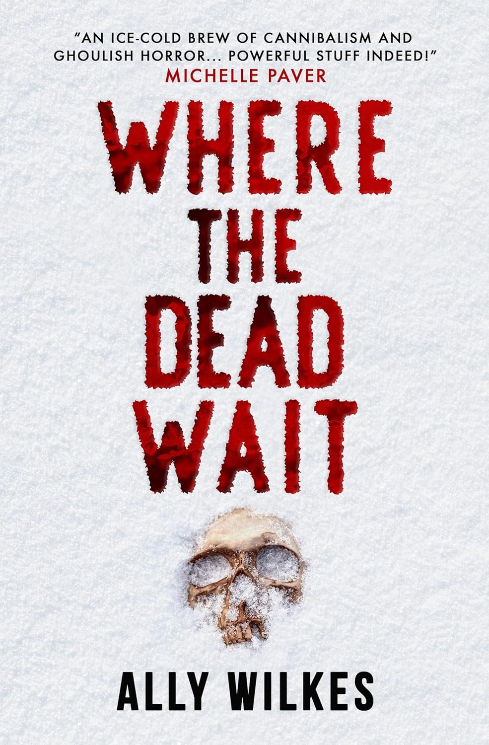 Where the Dead Wait — Ally Wilkes