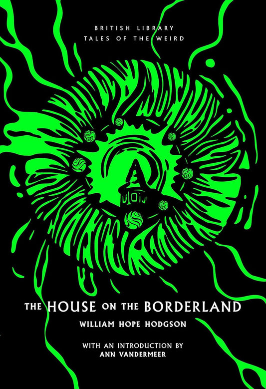 The House on the Borderland — William Hope Hodgson