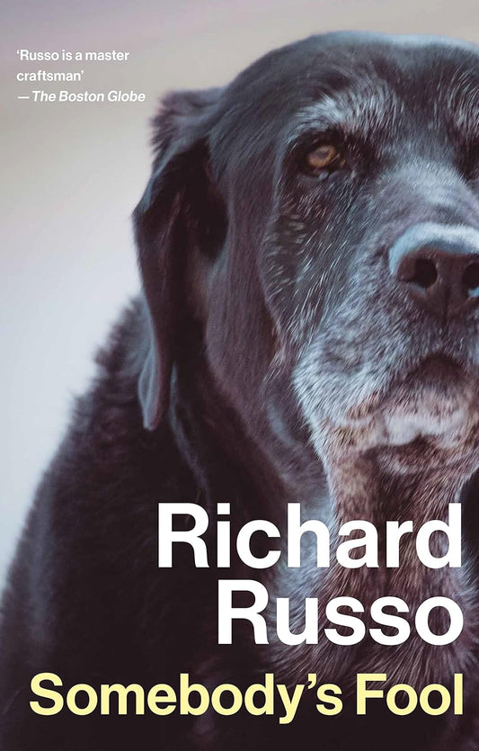 Somebody's Fool — Richard Russo