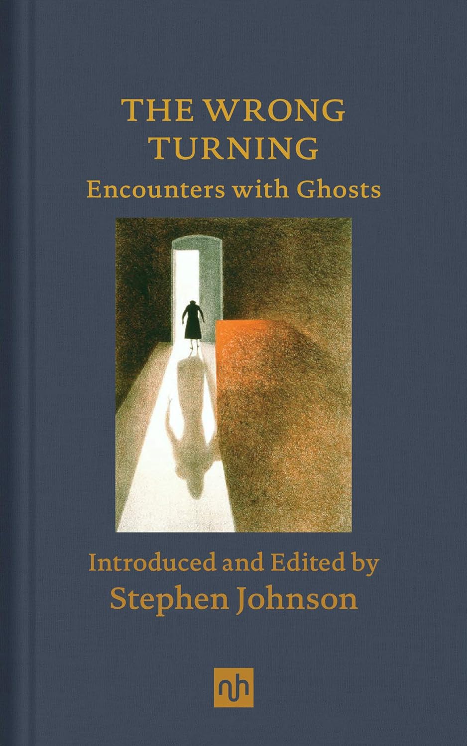 The Wrong Turning: Encounters with Ghosts — Ed. Stephen Johnson