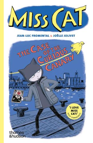 Miss Cat vol 1: The Case of the Curious Canary — Jean-Luc Fromental