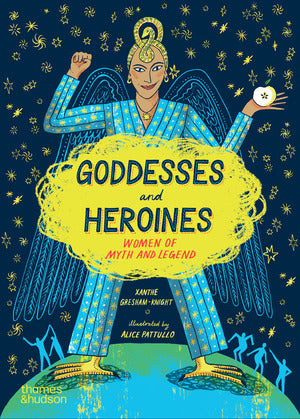 Goddesses and Heroines — Xanthe Gresham-Knight