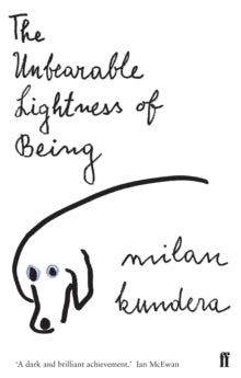 The Unbearable Lightness of Being — Milan Kundera
