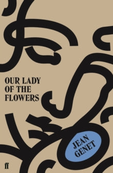 Our Lady of the Flowers — Jean Genet