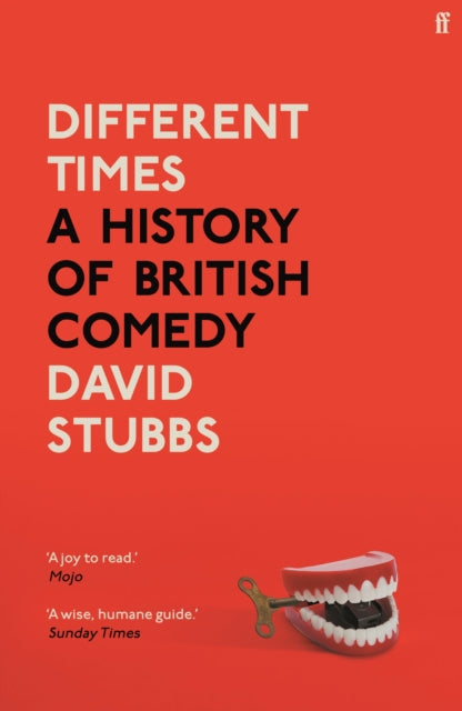 Different Times: A History of British Comedy — David Stubbs