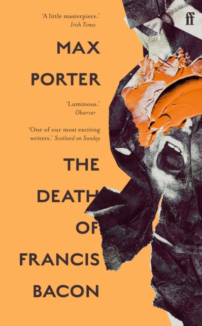 The Death of Francis Bacon — Max Porter