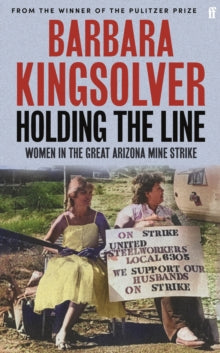 Holding The Line (Hardback Edition) — Barbara Kingsolver