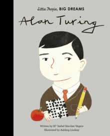 Little People, Big Dreams: Alan Turing — Maria Isabel Sanchez Vegara