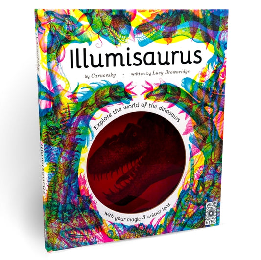 Illumisaurus : Explore the World of Dinosaurs — Lucy Brownridge