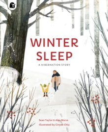 Winter Sleep: A Hibernation Story — Sean Taylor & Alex Morss