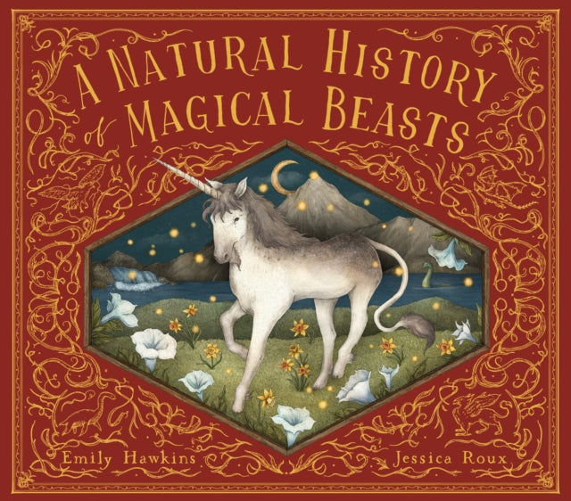 A Natural History of Magical Beasts — Emily Hawkins & Jessica Roux