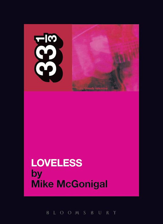 My Bloody Valentine's Loveless — Mike McGonigal