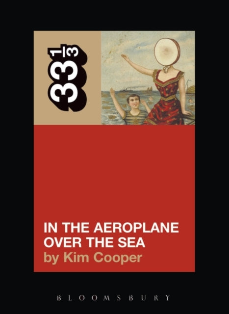 Neutral Milk Hotel's In the Aeroplane Over the Sea — Kim Cooper