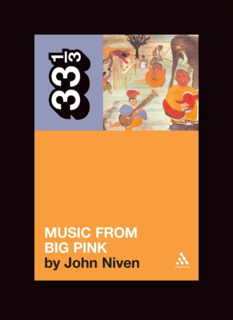 The Band's Music from Big Pink — John Niven