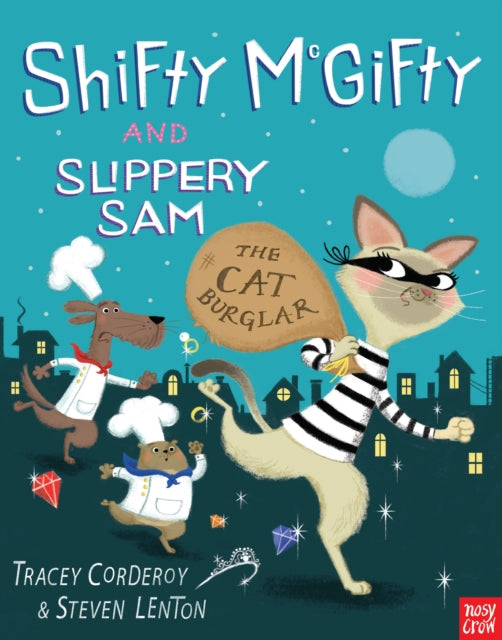 Shifty McGifty and Slippery Sam: the Cat Burglar — Tracey Corderoy